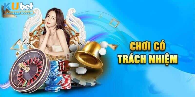 Tìm hiểu cơ bản về chính sách chơi có trách nhiệm tại nhà cái