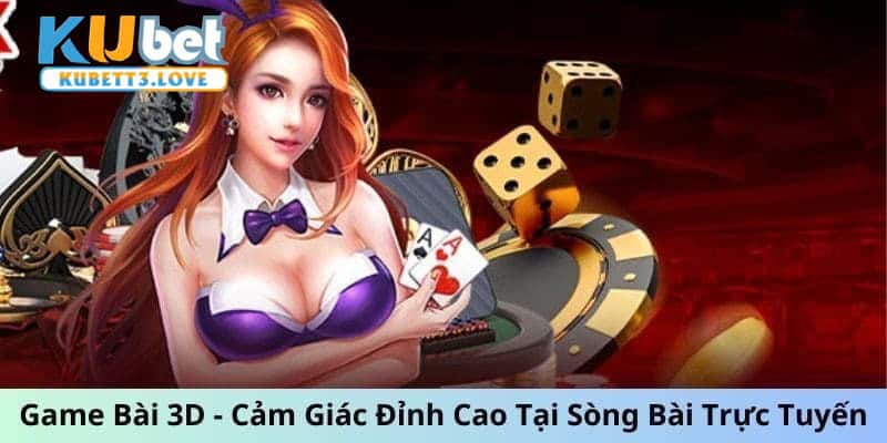 Khái quát về sảnh game bài trực tuyến KUBET