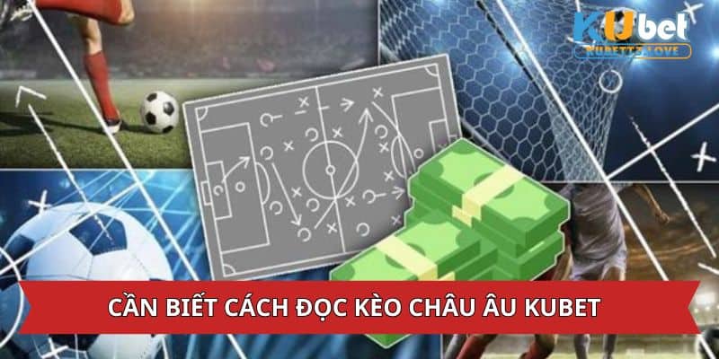 Cần hiểu cách đọc kèo châu Âu chuẩn xác