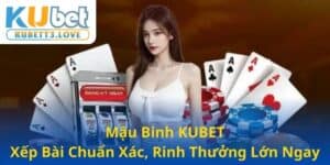 Mậu Binh Kubet